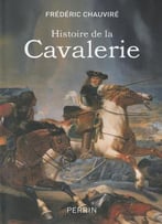 Frédéric Chauviré, Histoire De La Cavalerie