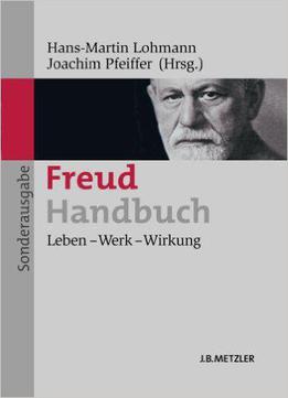 Freud-handbuch: Leben – Werk – Wirkung