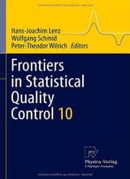 Frontiers In Statistical Quality Control 10