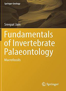 Fundamentals Of Invertebrate Palaeontology: Macrofossils