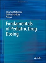 Fundamentals Of Pediatric Drug Dosing