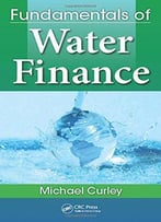 Fundamentals Of Water Finance, 2 Edition