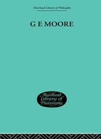 G. E. Moore: Essays In Retrospect