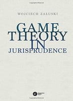 Game Theory In Jurisprudence