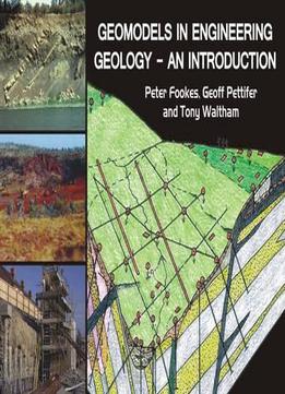Geomodels In Engineering Geology: An Introduction