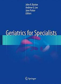 Geriatrics For Specialists