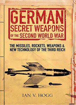 German Secret Weapons Of World War Ii