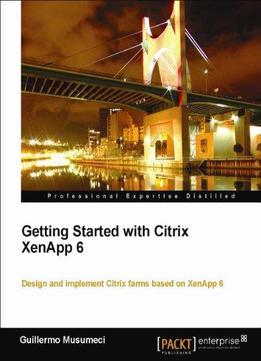 Getting Started With Citrix Xenapp 6
