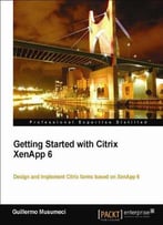 Getting Started With Citrix Xenapp 6