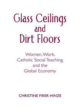 Glass Ceilings And Dirt Floors: Women, Work, And The Global Economy