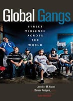 Global Gangs: Street Violence Across The World