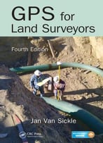 Gps For Land Surveyors, Fourth Edition