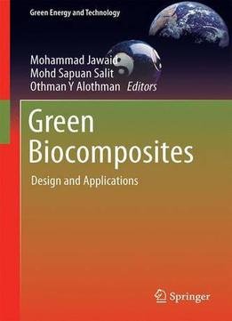 Green Biocomposites: Design And Applications (green Energy And Technology)