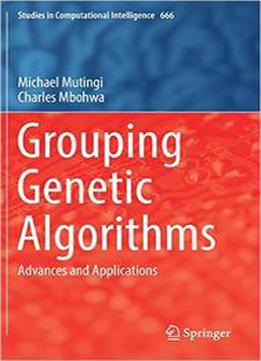 Grouping Genetic Algorithms: Advances And Applications
