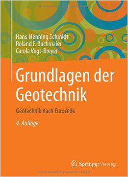 Grundlagen Der Geotechnik: Geotechnik Nach Eurocode, Auflage: 4