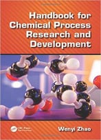 Handbook For Chemical Process Research And Development