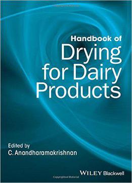 Handbook Of Drying For Dairy Products