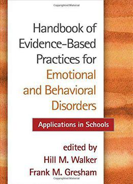 Handbook Of Evidence-based Practices For Emotional And Behavioral Disorders: Applications In Schools