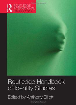 Handbook Of Identity Studies