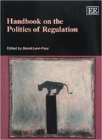 Handbook On The Politics Of Regulation