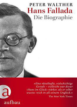 Hans Fallada: Die Biographie