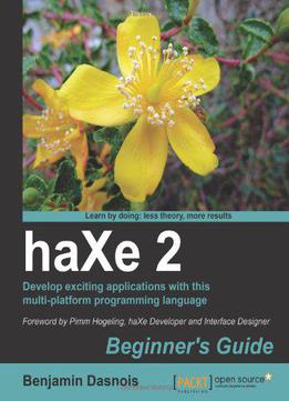 Haxe 2 Beginner's Guide By Benjamin Dasnois
