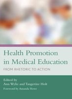Health Promotion In Medical Education: From Rhetoric To Action