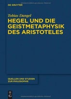 Hegel Und Die Geistmetaphysik Des Aristoteles