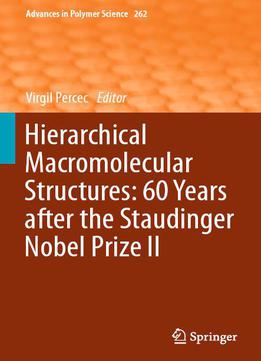 Hierarchical Macromolecular Structures: 60 Years After The Staudinger Nobel Prize Ii
