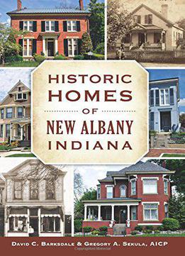 Historic Homes Of New Albany, Indiana