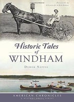 Historic Tales Of Windham