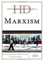 Historical Dictionary Of Marxism (Historical Dictionaries Of Religions, Philosophies, And Movements Series)
