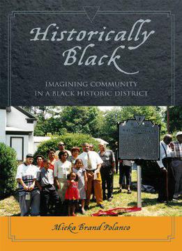 Historically Black: Imagining Community In A Black Historic District