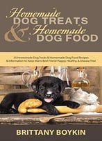Homemade Dog Treats And Homemade Dog Food