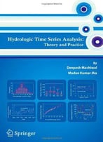 Hydrologic Time Series Analysis: Theory And Practice