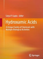 Hydroxamic Acids: A Unique Family Of Chemicals With Multiple Biological Activities