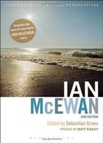 Ian Mcewan: Contemporary Critical Perspectives, 2nd Edition