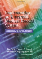 Implementing An Electronic Medical Record System: Successes, Failures, Lessons