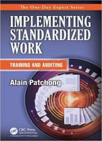 Implementing Standardized Work: Training And Auditing