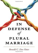 In Defense Of Plural Marriage