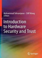Introduction To Hardware Security And Trust