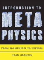 Introduction To Metaphysics: From Parmenides To Levinas