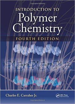 Introduction To Polymer Chemistry, Fourth Edition