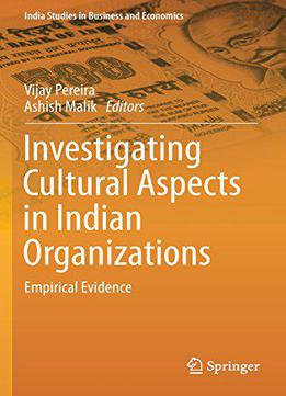 Investigating Cultural Aspects In Indian Organizations: Empirical Evidence
