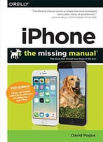 Iphone: The Missing Manual: The Book That Should Have Been In The Box