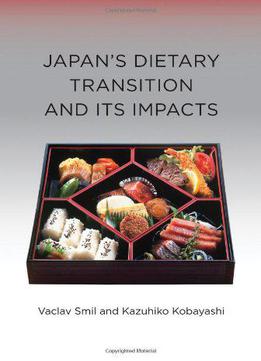 Japan's Dietary Transition And Its Impacts