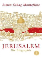 Jerusalem: Die Biographie