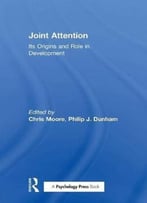 Joint Attention: Its Origins And Role In Development