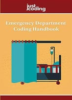 Justcoding's Emergency Department Coding Handbook