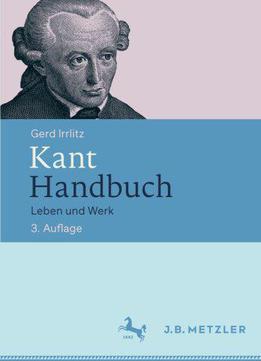 Kant Handbuch: Leben Und Werk, 3. Auflage